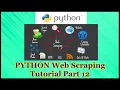 Python Web Scraping Tutorial Part 12