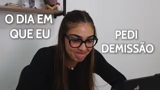 Pedi DEMISSÃO do meu emprego CLT