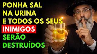 Coloque SAL na sua URINA para DESTRUIR todos os seus INIMIGOS sem ENFRENTÁ-LOS | Sabedoria Judaica