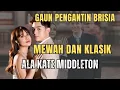 Detail Gaun Pernikahan Brisia Jodie Konsep Royal Wedding ala Kate Middleton