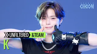 [UNFILTERED CAM] &TEAM K(케이) 'Good Boy' 4K | STUDIO CHOOM ORIGINAL