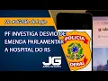 Download Lagu PF investiga desvio de emenda parlamentar a hospital do RS – Jornal da Gazeta - 13/02/2025