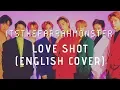 Download Lagu [ENGLISH COVER] EXO (엑소) - Love Shot