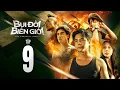 Download Lagu Bụi Đời Biên Giới Tập 9| Anh Em Phim | Phim Hành Động Hay Việt Nam