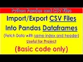 CSV Files Into Pandas Dataframes - Fetch Data with same index and header