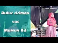Download Lagu Ahlu Dhiman ( Ahliz Ziman ) Asmidar Darwis = MUMUN KD