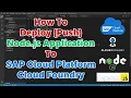 Deploying Node js Application To SAP Cloud Platform BTP - Cloud Foundry