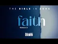 Hebrews 11 - Faith Bible in Song Real Music