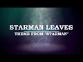 Download Lagu Starman Leaves: Theme from STARMAN