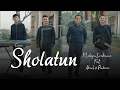 Download Lagu SHOLATUN by Muhajir Lamkaruna Feat Akmal || Cover Song