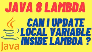 JAVA 8 - CAN I UPDATE LOCAL VARIABLE INSIDE A LAMBDA EXPRESSION EFFECTIVELY FINAL INTERVIEWDOT