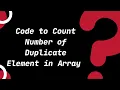 Code to Count Duplicate elements in an Array C Tutorials for Beginners
