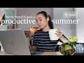 forcing myself to have a productive summer how you can too
