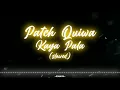 Patch Quiwa - Kaya Pala (Slowed)