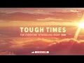 Tough Times – For Everyone Struggling Right Now | Lenzspot