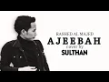 Rashed Al Majed - Ajeebah || SULTHAN || أجيبه #gambus #arabic #ajeebah