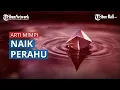 Lagu Arti Mimpi Naik Perahu, Berbahagialah Jika Naik Perahu Bersama Keluarga