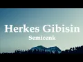 Lagu Semicenk ╸Herkes Gibisin (Sözleri/Lyrics) | Düşer Aklıma, Semicenk, Funda Arar, Velet ...