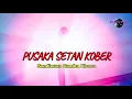 Download Lagu PUSAKA SETAN KOBER // SANDIWARA CANDRA KIRANA