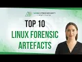 Top 10 forensic artefacts and data sources on Linux