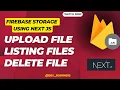 Firebase Storage Complete Guide For Upload Delete and Fetch Files Using Next js