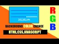 RGB Background Color Change In HTML CSS JAVASCRIPT In HINDI