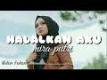 Lagu MIRA PUTRI ( HALALKAN AKU ) LIRIK VIDEO