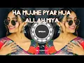 Download Lagu ha mujhe pyar hua allah miya Tapori mix || DJ Girdhu RD #2025mix #trending