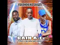 Download Lagu RAIN A-C ft Real j x Spy Dollar \u0026 Olomide - Yakomena  sikiliti (Promoted by king i)