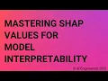 Mastering SHAP Values for Model Interpretability