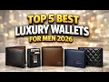 Top 5 Best Luxury Wallets For Men 2026