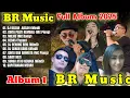 Download Lagu FULL ALBUM 1  2025 | BR Music Entertainment Basah basah| MUSIK DJ  Remix DANGDUT KOPLO