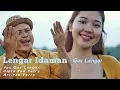 Download Lagu LENGAR IDAMAN - GUS LENGAR (Video Music Official)