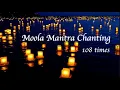 Download Lagu Chanting Moola Mantra (108 Times, 54 minutes)
