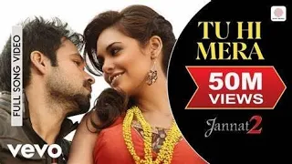 tu hi mera song full hd video trending songs lyrical video emraan hashmi full video jannat2