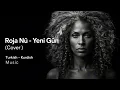 Roja Nû - Yeni Gün |(Cover )Turkish - Kurdish Music