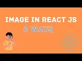 How to Use Images in React JS Multiple Ways to Import Images