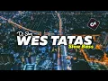 Download Lagu Dj Old Wes Tatas Slow Bass || Dj Viral Tiktok🎶