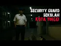 Download Lagu KELIBAT PUTIH DI ASRAMA - KETUKKAN TENGAH MALAM - SECURITY GUARD SEKOLAH 