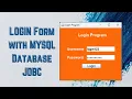 Java LOGIN Form Connect with MYSQL Database JDBC JAVA SWING GUI