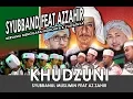Download Lagu SYUBBAND feat AZZAHIR | KHUDZUNI - VOC. GUS AZMI FT YAN LUCKY
