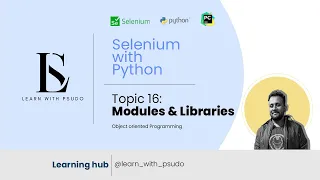 Topic 16 Modules and Libraries Learn Python Basics Selenium from Scratch