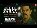 Download Lagu Jee Le Zaraa - Trending Version (Lyrics) | Talaash  | Aamir Khan |Rani Mukherjee,Kareena Kapoor Khan