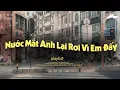 Download Lagu Cơ Hội Cuối , Nước Mắt Anh Lại Rơi Vì Em Đấy Lofi TikTok - Nhạc Chill Dễ Ngủ 2025 - Nhạc Trẻ Tik Tok