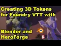 Blender and HeroForge Isometric tokens in Foundry VTT