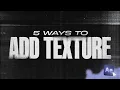 5 Ways of Adding Texture After Effects Tutorial