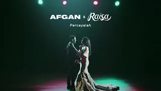 afgan u0026 raisa percayalah official music video