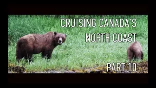 Life is Like Sailing – Cruising Canada’s North Coast – Part 10