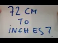 72 cm to inches