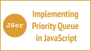 Implementing Priority Queue in JavaScript JSer - JavaScript Algorithm